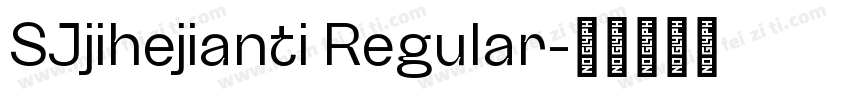 SJjihejianti Regular字体转换